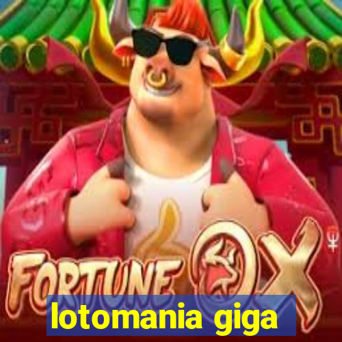 lotomania giga